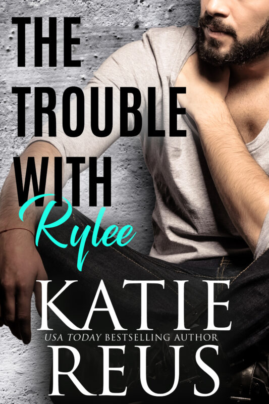 The Trouble with Rylee